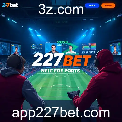 227bet Revoluciona o Mercado de Apostas Online