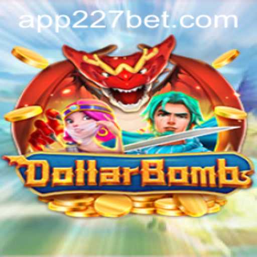 Exploring 'DollarBombs': An Innovative Game in 227bet's Lineup