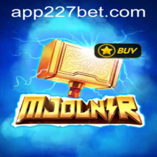 Unveiling Mjolnir: The Saga of 227bet's Latest Gaming Marvel